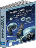 Marie Curie und das Rtsel der Atome