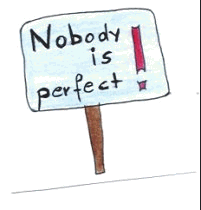 Nobody is perfect!