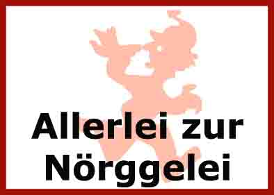 Allerlei zur Nörggelei