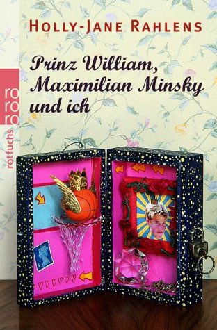 Prinz William, Maximilian Minsky und ich