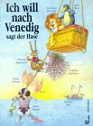 Ich will nach Venedig, sagte der Hase titelbild
