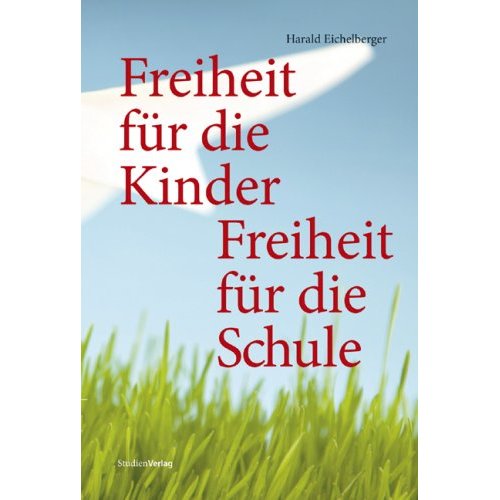 Freiheit fr die Kinder - Freiheit fr die Schule