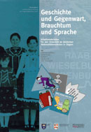 Geschichte und Gegenwart, Brauchtum und Sprache