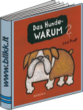 Das Hunde - WARUM