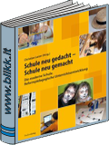 Schule neu gedacht - Schule neu gemacht