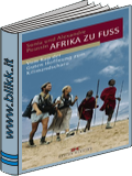 Zu Fu durch Afrika: Vom Kap der Guten Hoffnung zum Kilimandscharo