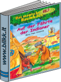 Das magische Baumhaus: Auf der Fhrte der Indianer