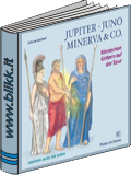 Jupiter, Juno, Minerva und Co.