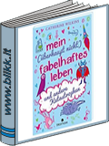 mein (berhaupt nicht) fabelhaftes leben