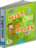 Mist, Oma ist ein Alien ( und ich bin schuld ) titelbild