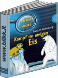 Kampf im ewigen Eis