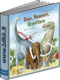 Dinos, Mammuts, Urzeittiere