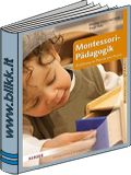Montessori-Pdagogik - Einfhrung in die Theorie und Praxis