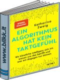 Ein Algorithmus hat kein Taktgefhl